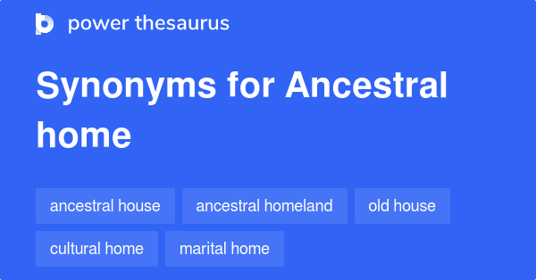 ancestral-home-synonyms-262-words-and-phrases-for-ancestral-home