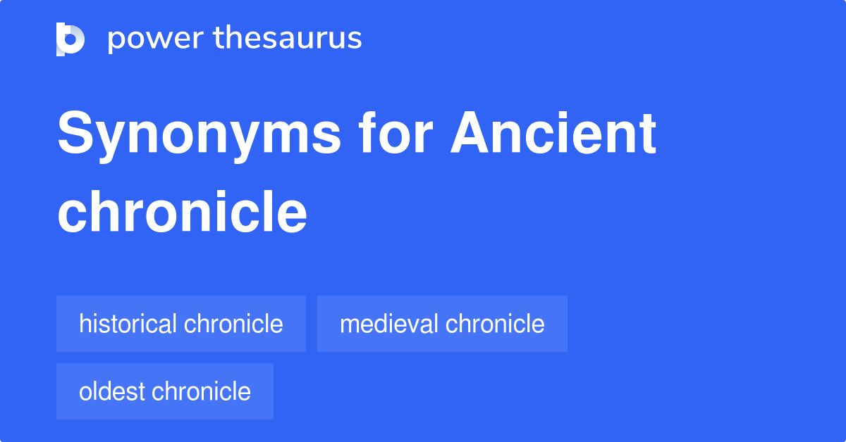 ancient-chronicle-synonyms-5-words-and-phrases-for-ancient-chronicle