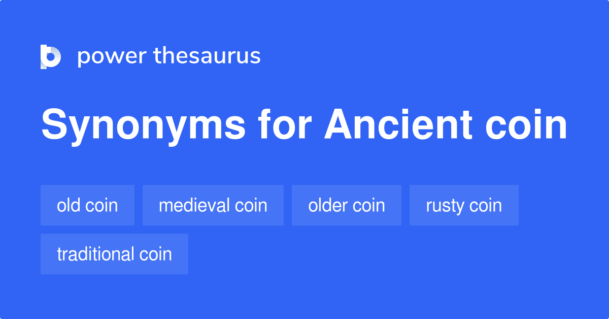 Ancient Coin synonyms 39 Words and Phrases for Ancient Coin