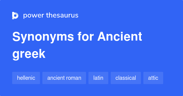 ancient-greek-synonyms-82-words-and-phrases-for-ancient-greek