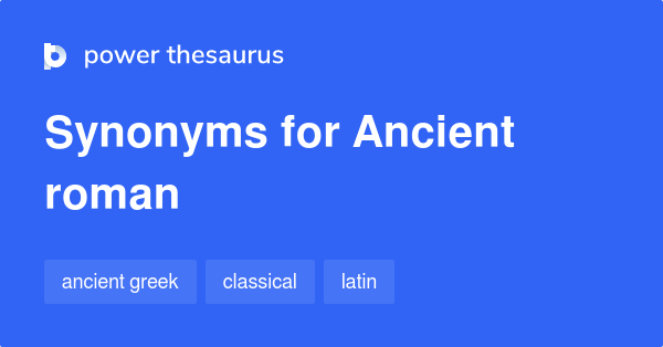 ancient-roman-synonyms-72-words-and-phrases-for-ancient-roman