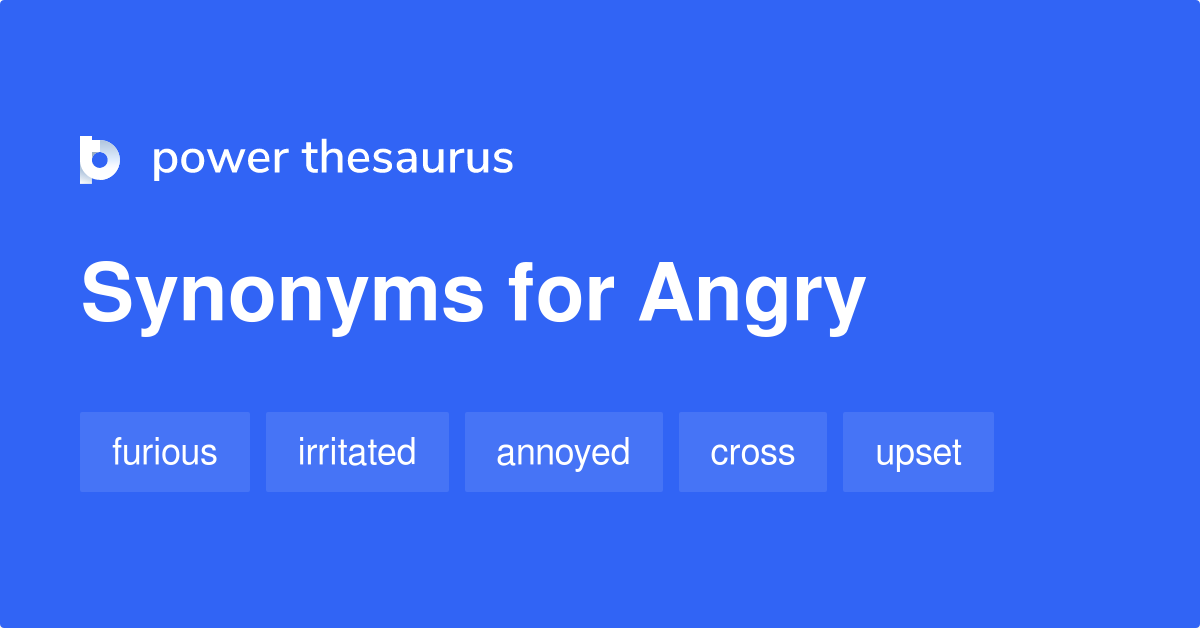 32 Synonyms Of Angry, Angry Synonyms Words List, Meaning and