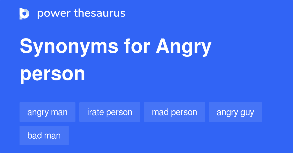 angry-person-synonyms-79-words-and-phrases-for-angry-person