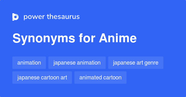 Update 146+ synonym anime latest - 3tdesign.edu.vn