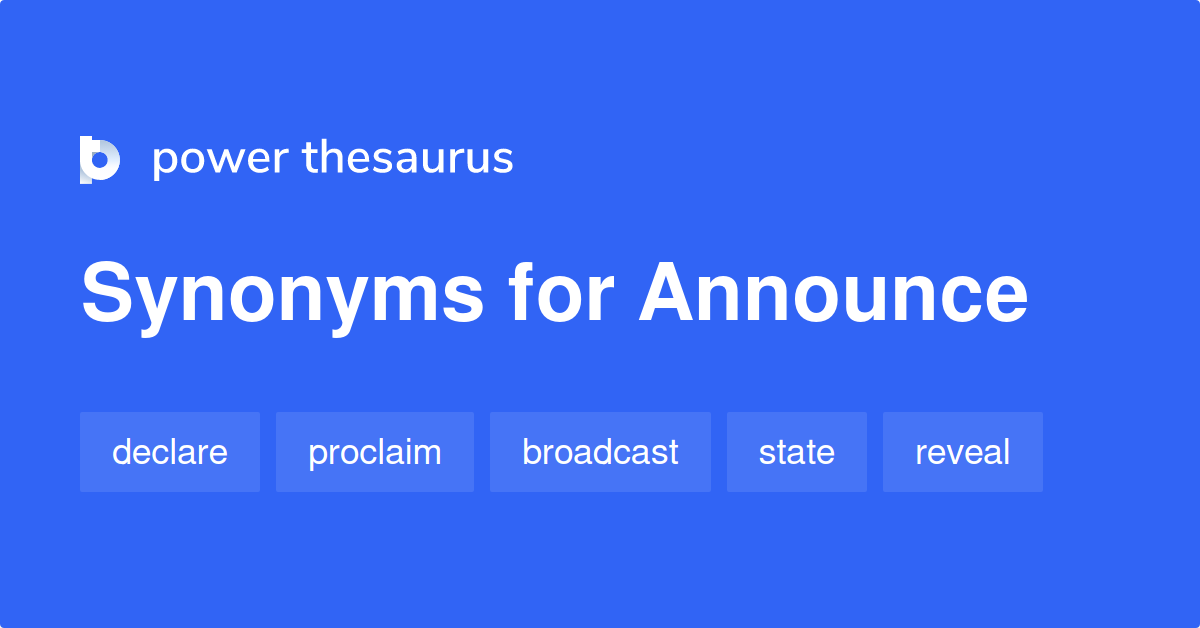 announce-synonyms-2-004-words-and-phrases-for-announce