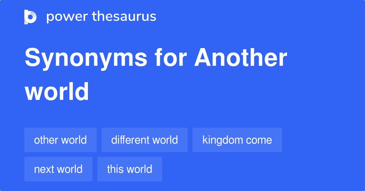 another-world-synonyms-49-words-and-phrases-for-another-world