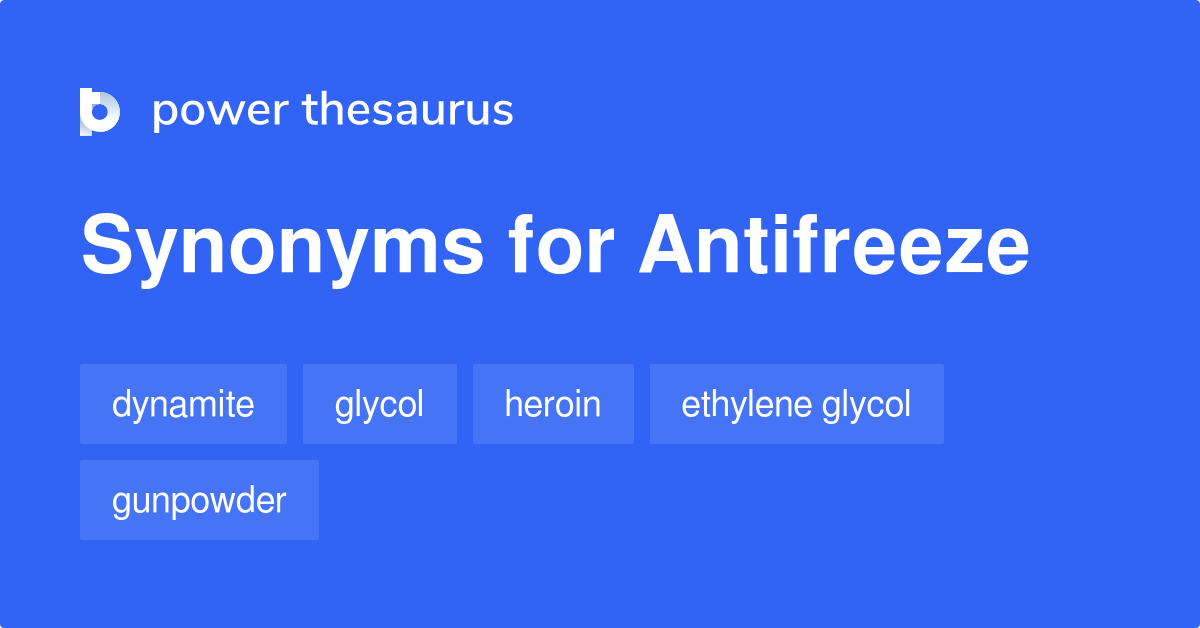 What Is A Synonym For Antifreeze