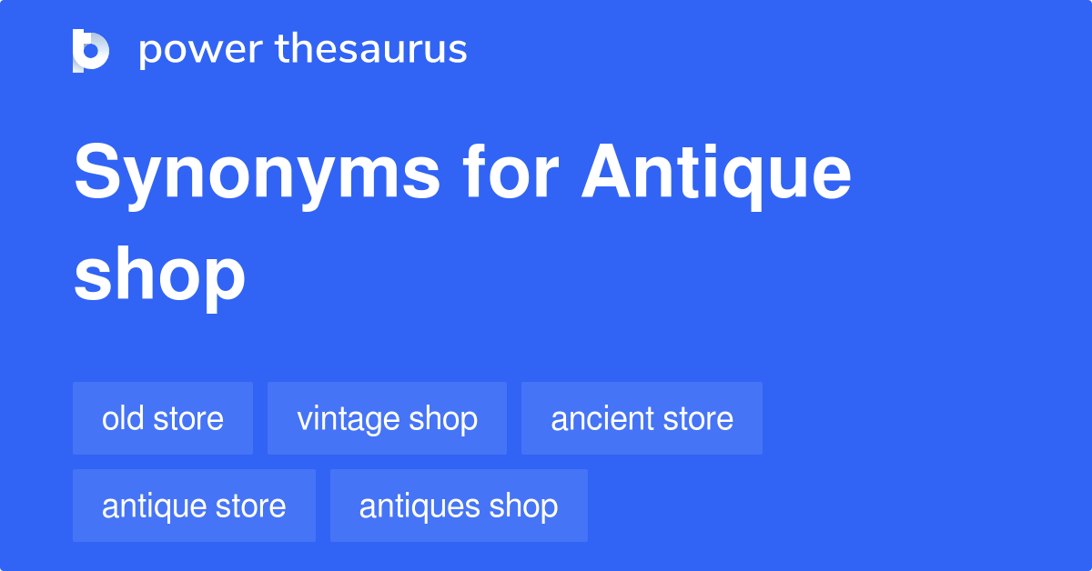 Another Name For Antique Shop