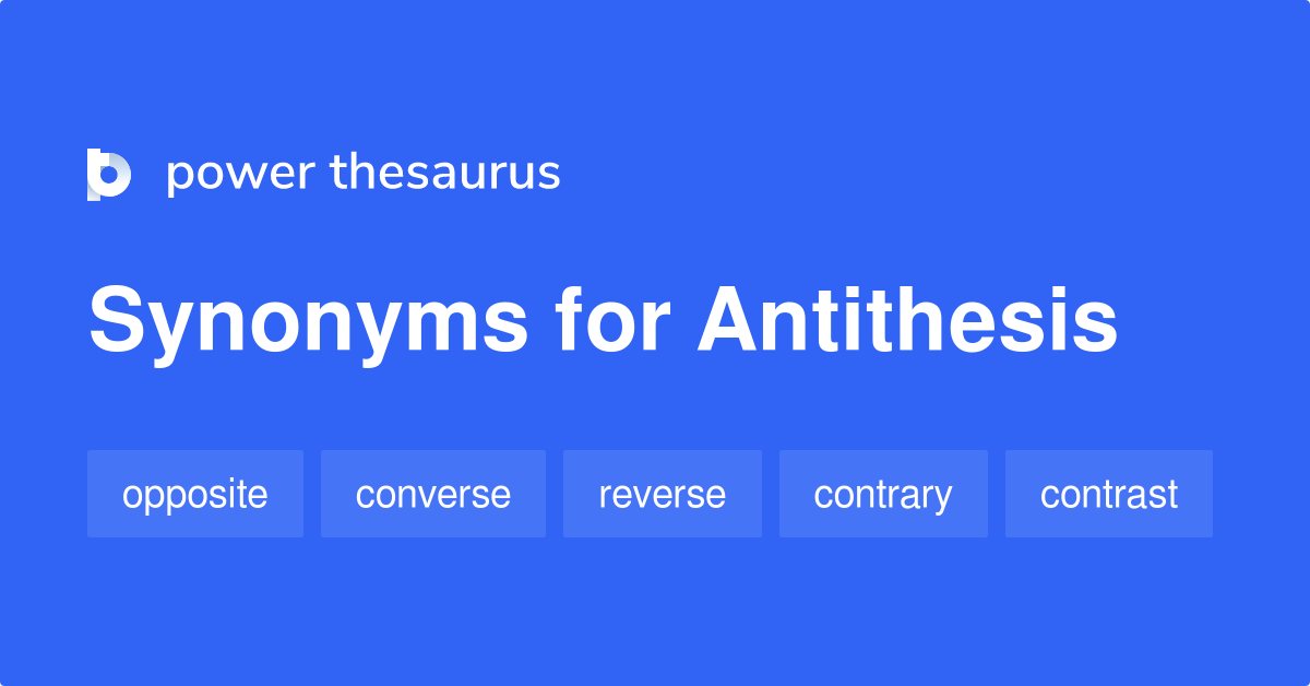 synonym for antithesis in english