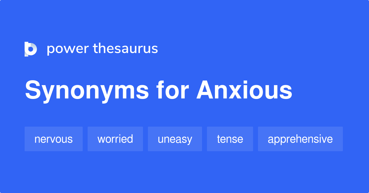 41-synonyms-for-anxious-related-to-aggressive