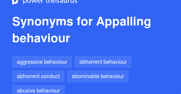 appalling-behaviour-synonyms-147-words-and-phrases-for-appalling