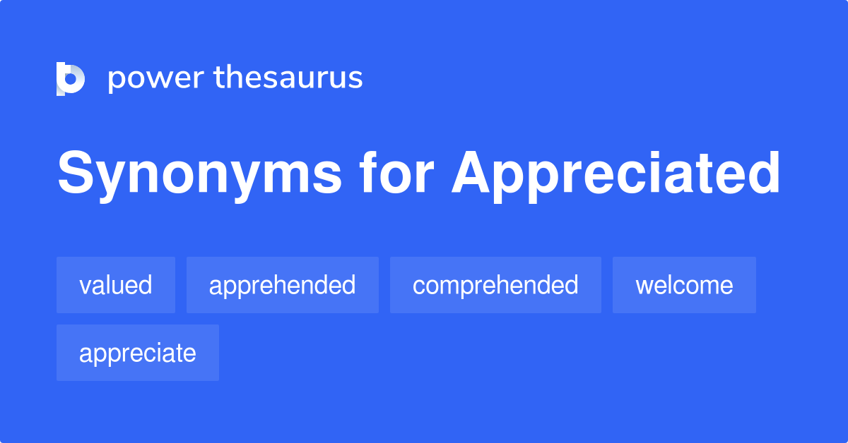 appreciated-synonyms-1-402-words-and-phrases-for-appreciated