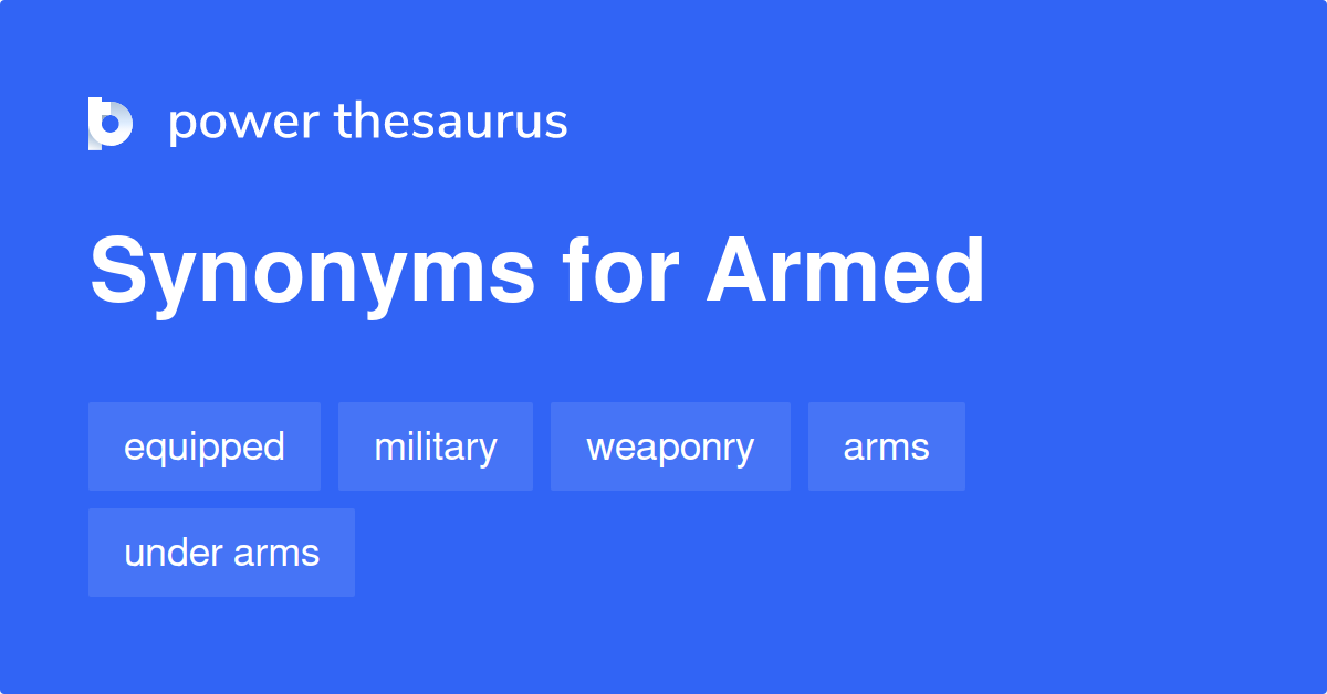 Synonym For Armed