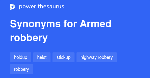 armed-robbery-synonyms-60-words-and-phrases-for-armed-robbery