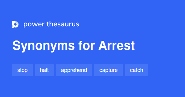 Synonyms Of The Word Arrested