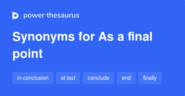 A Final Point Synonyms