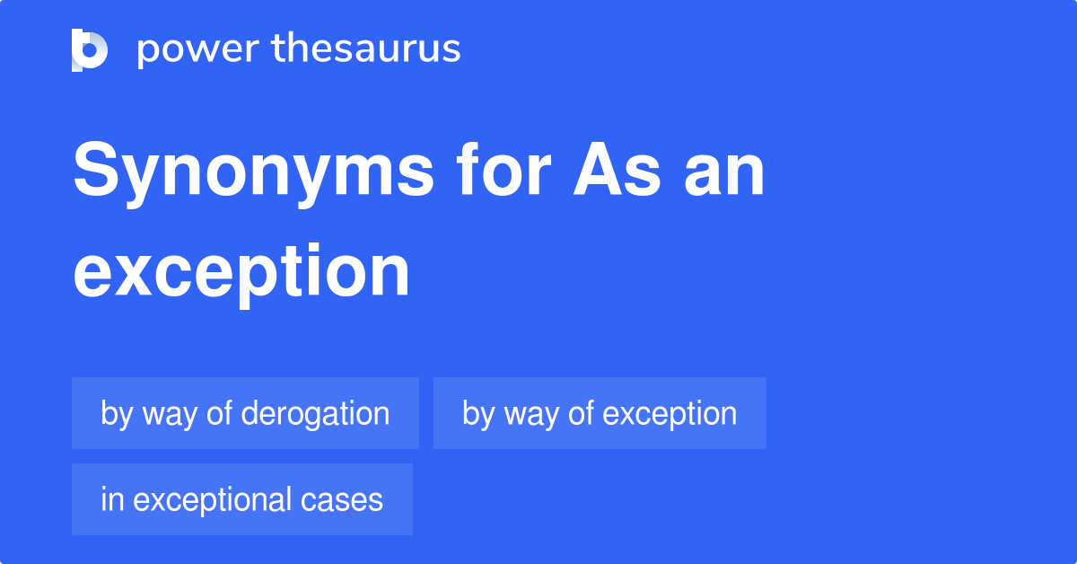 as-an-exception-synonyms-65-words-and-phrases-for-as-an-exception