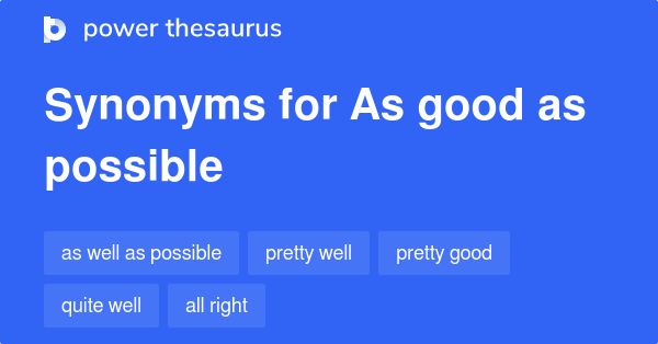 As Best As Possible Synonym