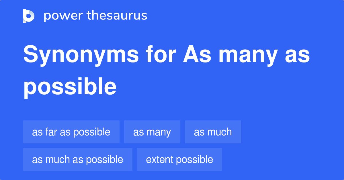 as-many-as-possible-synonyms-41-words-and-phrases-for-as-many-as-possible