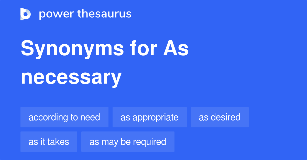 as-necessary-synonyms-256-words-and-phrases-for-as-necessary