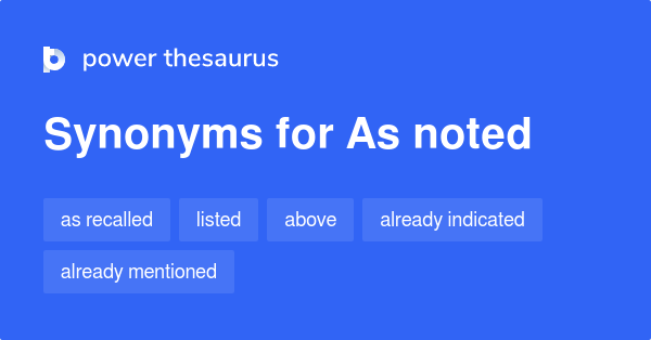 as-noted-synonyms-52-words-and-phrases-for-as-noted