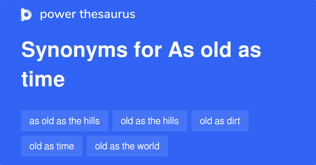 as-old-as-time-synonyms-236-words-and-phrases-for-as-old-as-time