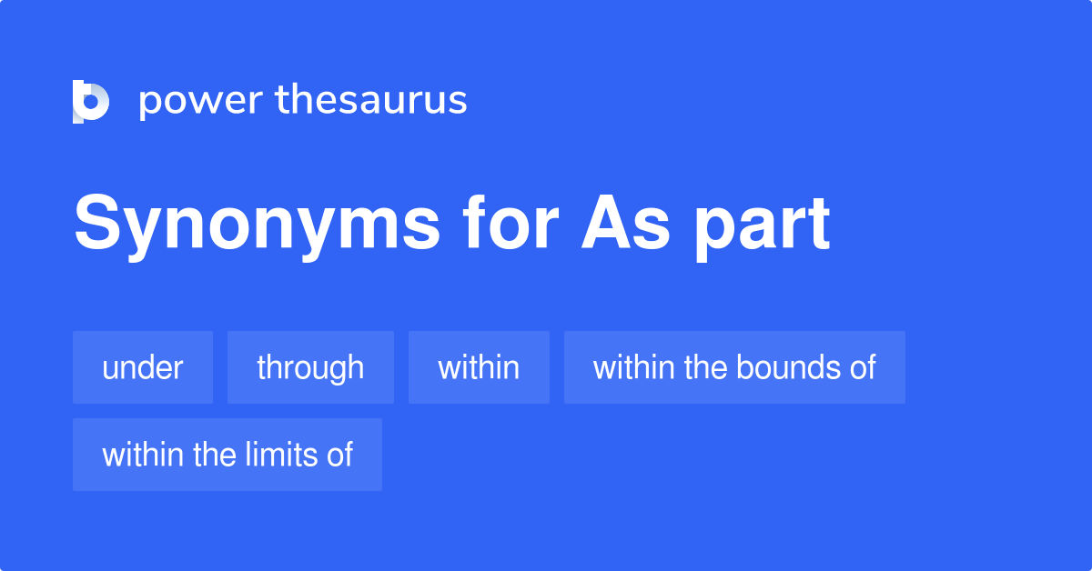 as-part-synonyms-197-words-and-phrases-for-as-part