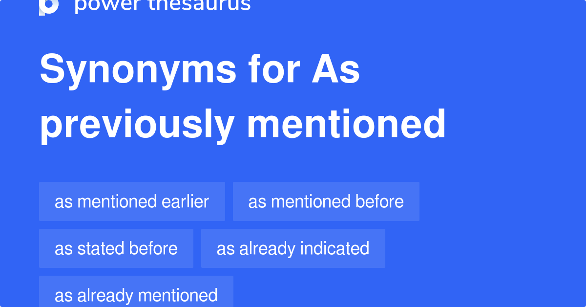 as-previously-mentioned-synonyms-241-words-and-phrases-for-as