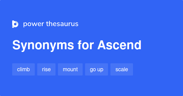 ascend-synonyms-1-722-words-and-phrases-for-ascend