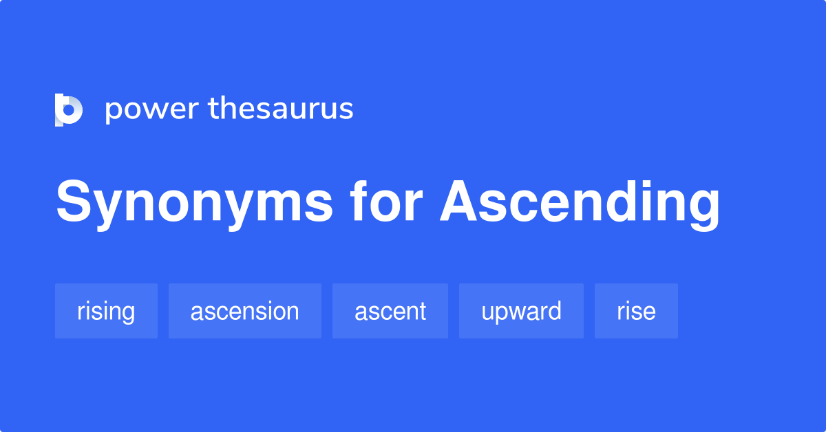 ascending-synonyms-860-words-and-phrases-for-ascending