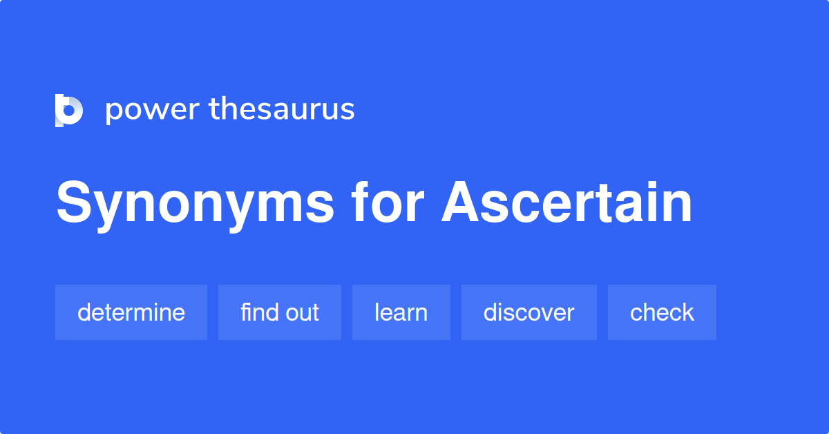 What Is The Synonyms Of Ascertain