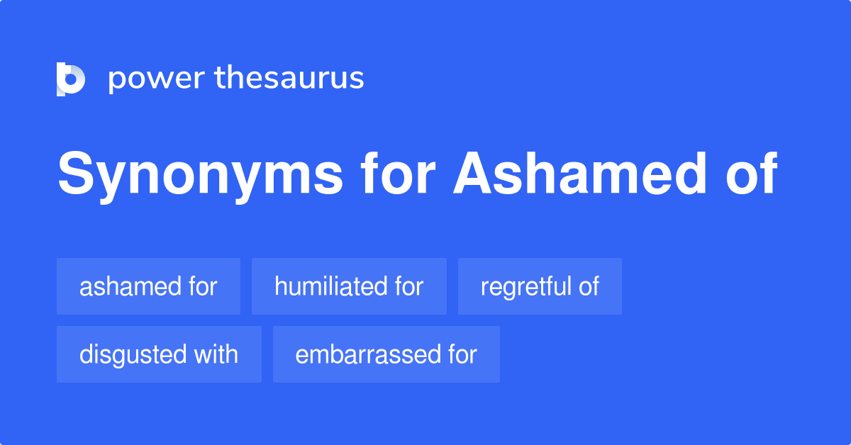 ashamed-of-synonyms-101-words-and-phrases-for-ashamed-of