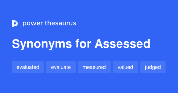 assessed-synonyms-647-words-and-phrases-for-assessed