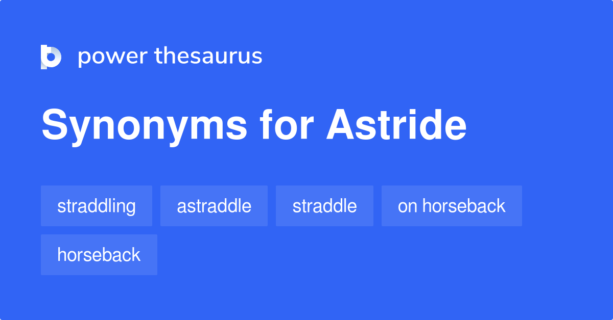 astride-synonyms-122-words-and-phrases-for-astride