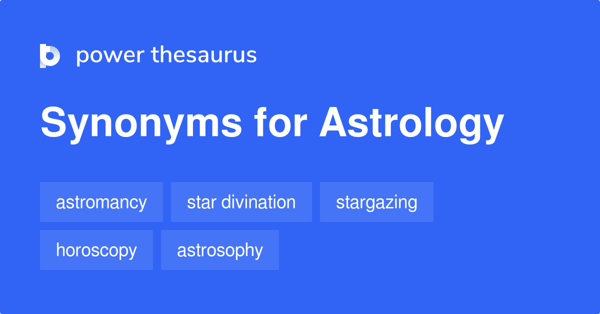 Astrology synonyms 290 Words and Phrases for Astrology