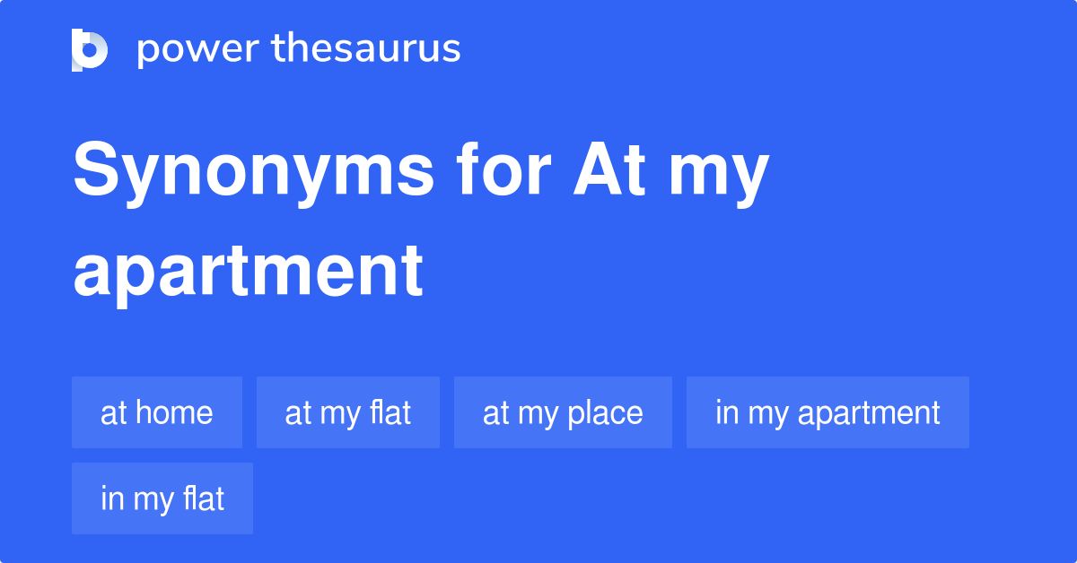 at-my-apartment-synonyms-46-words-and-phrases-for-at-my-apartment