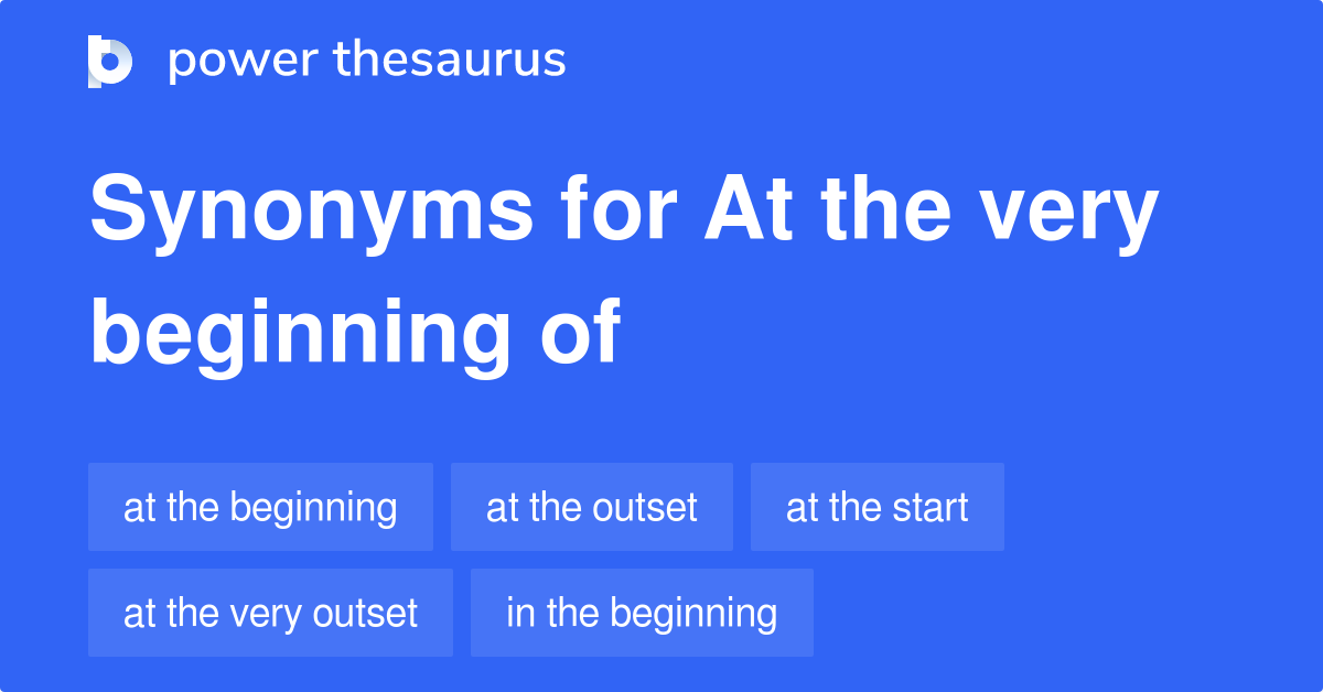 at-the-very-beginning-of-synonyms-10-words-and-phrases-for-at-the