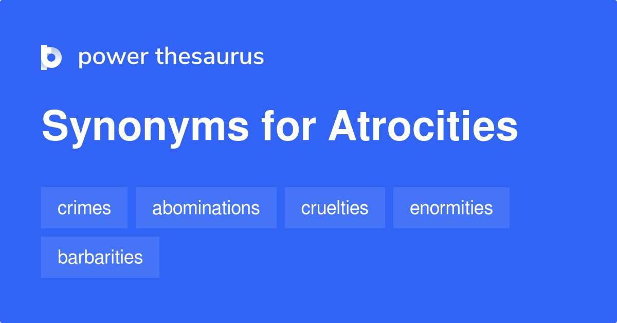 atrocities-synonyms-313-words-and-phrases-for-atrocities