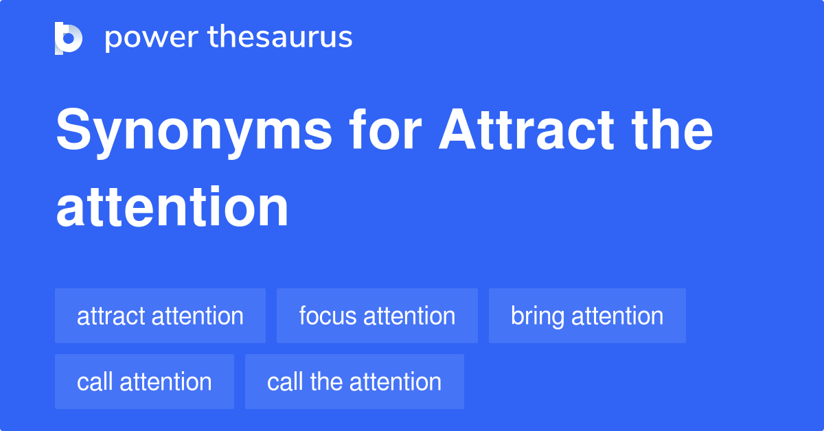 attract-the-attention-synonyms-225-words-and-phrases-for-attract-the