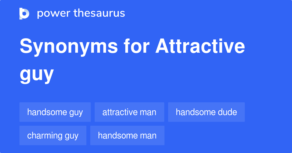 attractive-guy-synonyms-136-words-and-phrases-for-attractive-guy