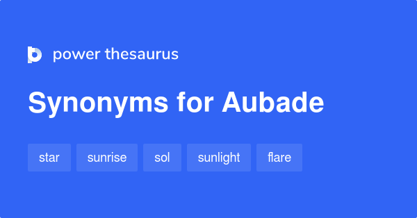 Aubade synonyms 37 Words and Phrases for Aubade