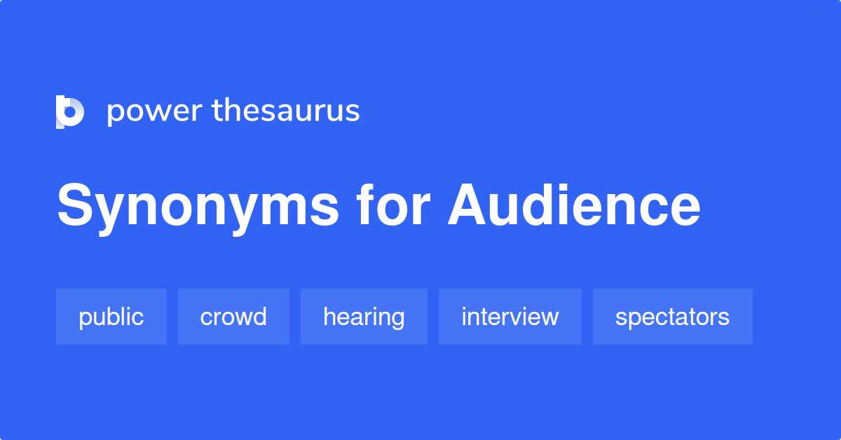 What is the antonym for audience?