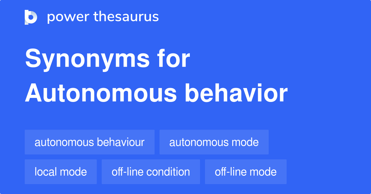 autonomous-behavior-synonyms-60-words-and-phrases-for-autonomous-behavior