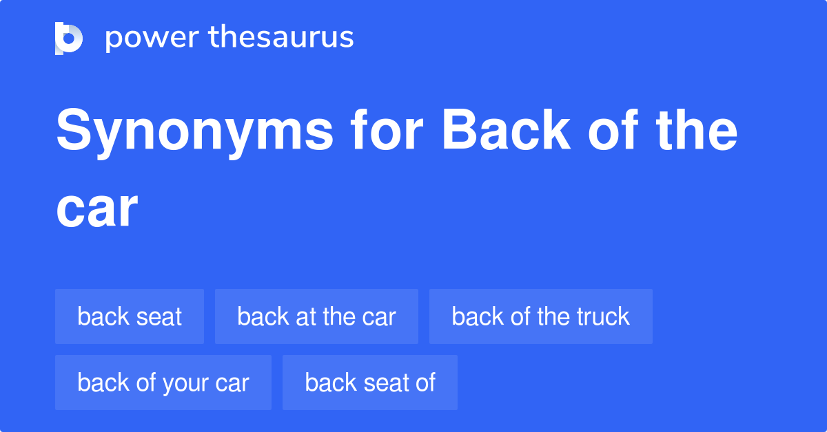 back-of-the-car-synonyms-48-words-and-phrases-for-back-of-the-car