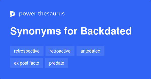 backdated-synonyms-81-words-and-phrases-for-backdated