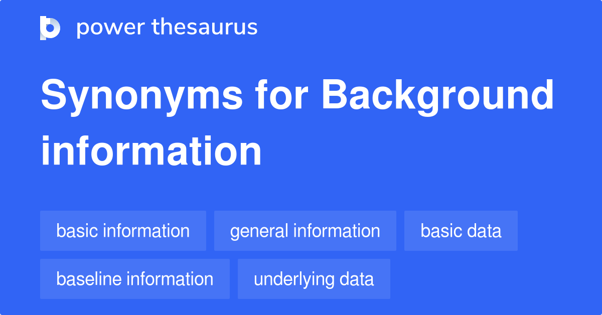 top-35-imagen-another-word-for-background-information