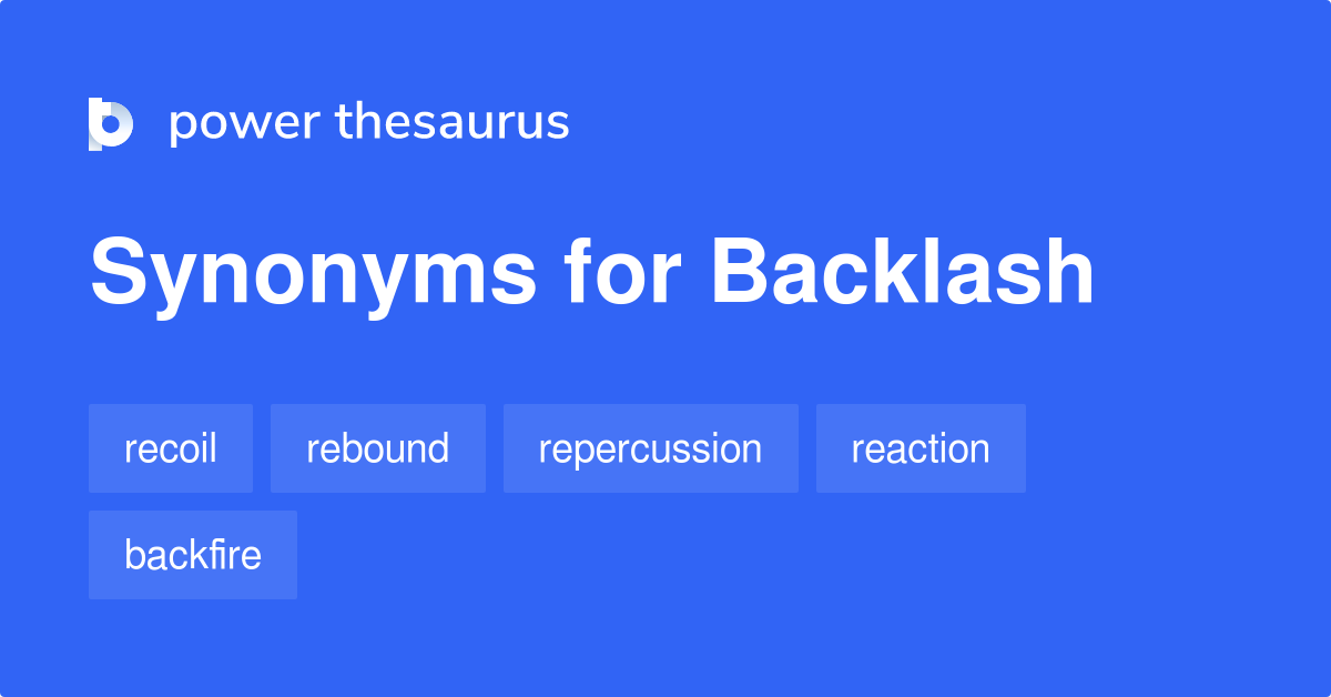 backlash-synonyms-631-words-and-phrases-for-backlash