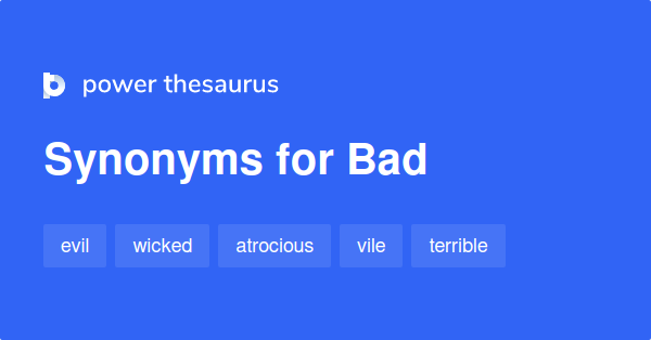 Bad Synonyms 1 293 Words And Phrases For Bad