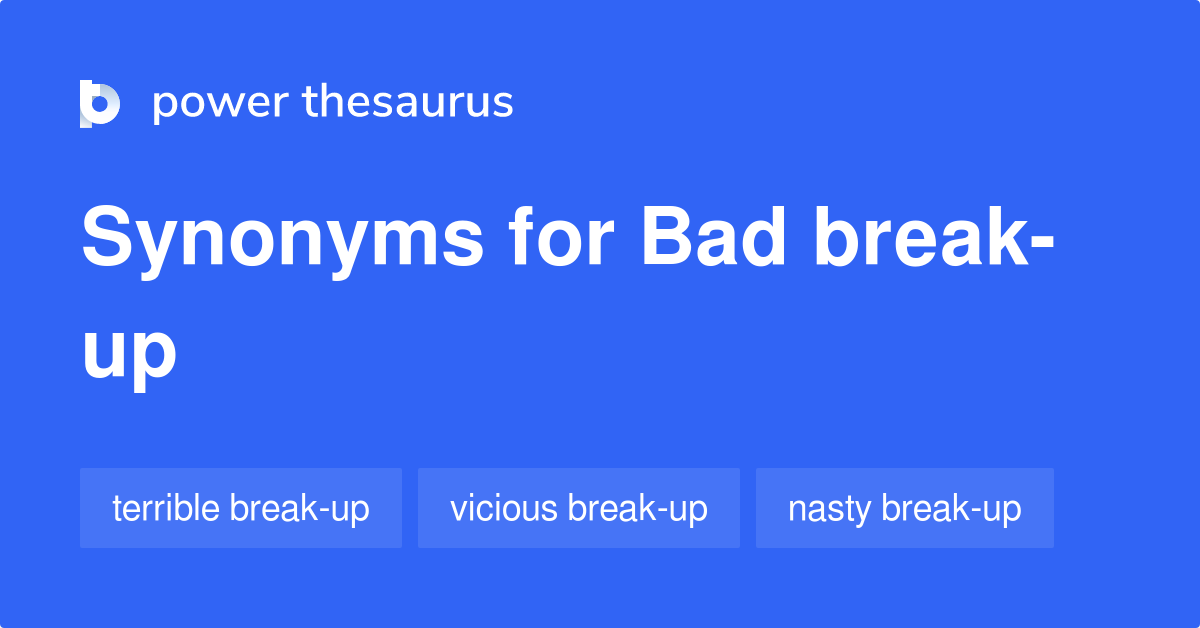 Break Up Synonyms And Antonyms