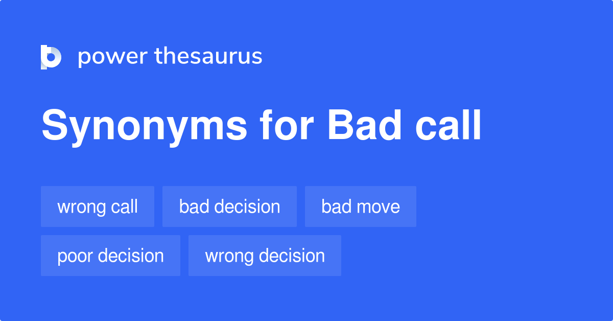 Bad Call synonyms 280 Words and Phrases for Bad Call